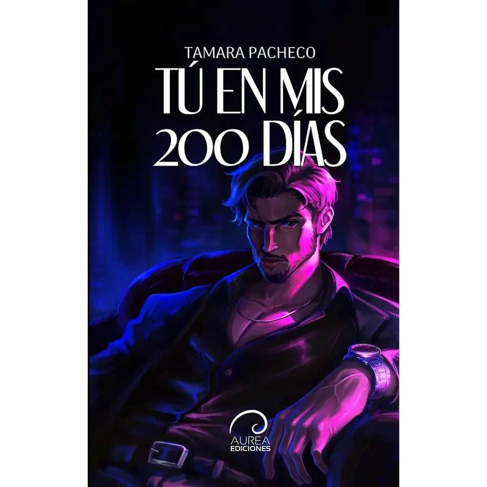 Libro Tú en mis 200 días de Tamara Pacheco - Aurea