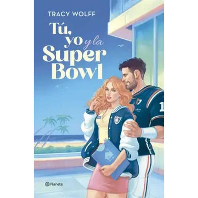 Libro Tú, Yo Y La Super Bowl                             De Tracy Wolff     - Planeta