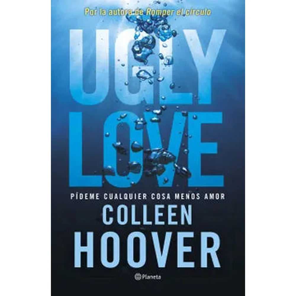 Libro Ugly Love, Pídeme Cualquier Cosa Menos Amor de Colleen Hoover - Planeta