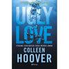 Libro Ugly Love, Pídeme Cualquier Cosa Menos Amor             De Colleen Hoover         - Planeta