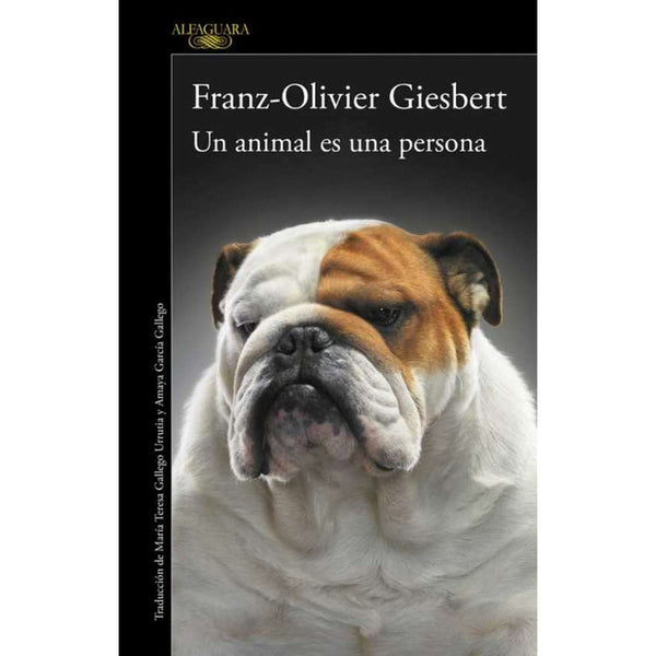 Libro Un Animal Es Una Persona de Franzdeolivier Giesbert - ALFAGUARA