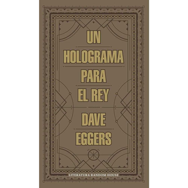 Libro Un Holograma Para El Rey de Dave Eggers - RANDOM HOUSE