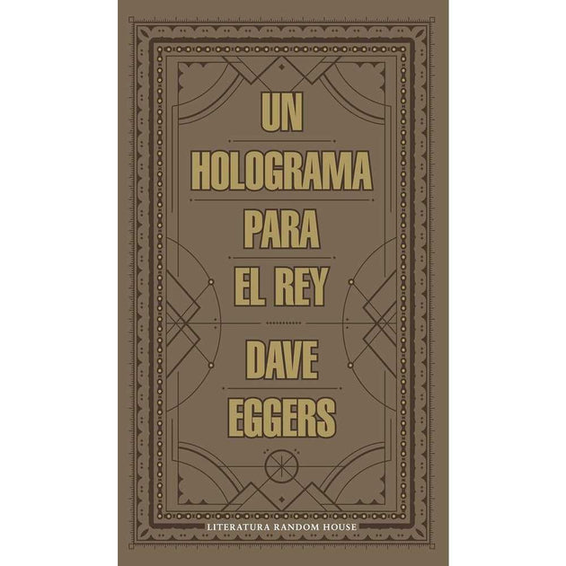 Libro Un Holograma Para El Rey de Dave Eggers - RANDOM HOUSE