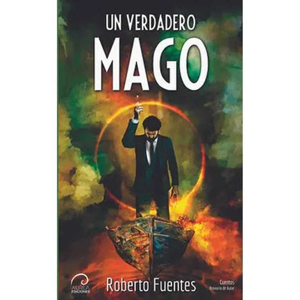 Libro Un Verdadero Mago de Roberto Fuentes