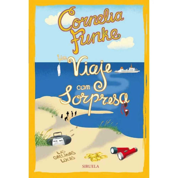 Libro Un Viaje Con Sorpresa de Cornelia Funke - SIRUELA