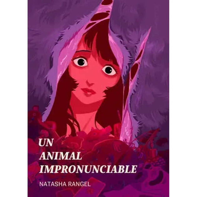 Libro Un Animal Impronunciable De Natasha Rangel - Trazos De Aves