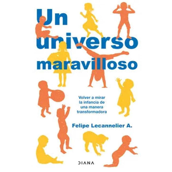 Libro Un universo maravilloso de Felipe Lecannelier - Diana