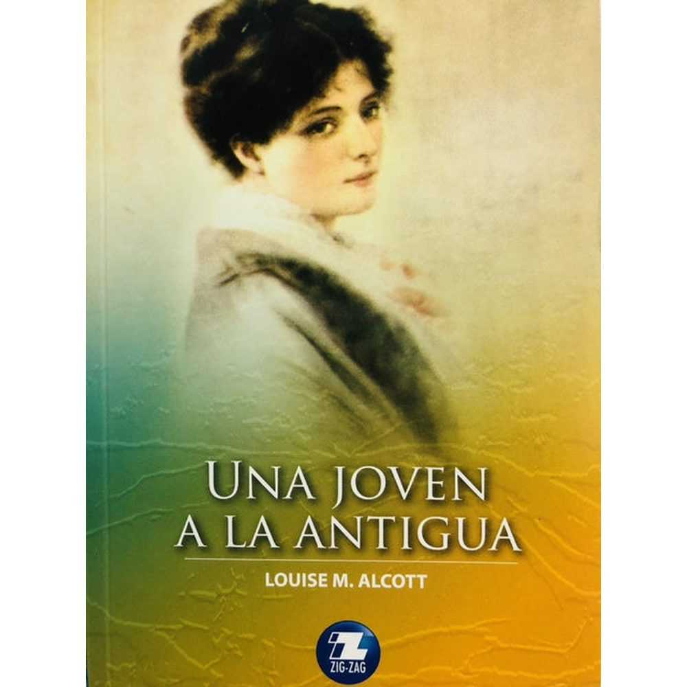 Libro Una Joven A La Antigua de Louisa M. Alcott - ZIGZAG