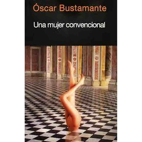 Libro Una Mujer Convencional de Óscar Bustamante