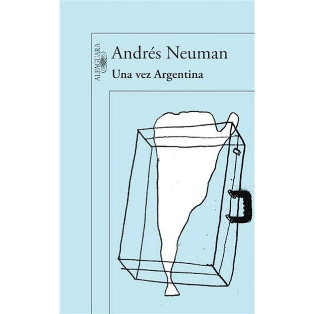 Libro Una Vez Argentina De Andrés Neuman - Alfaguara