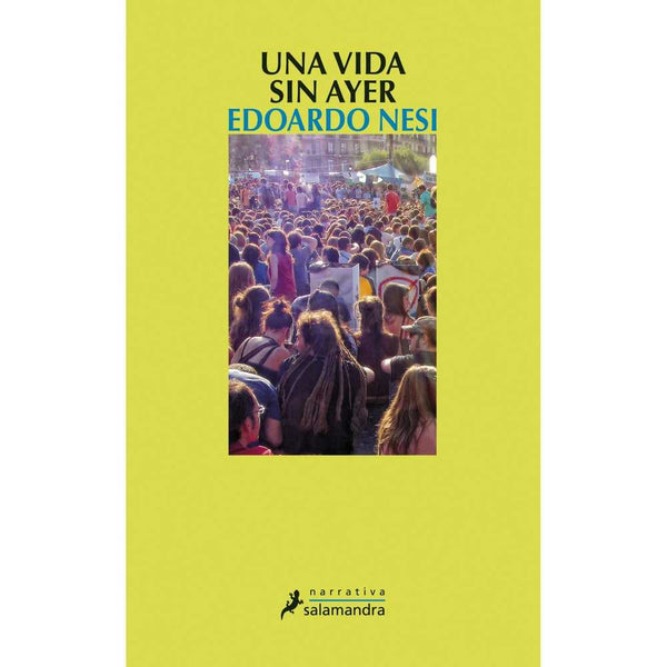 Libro Una Vida Sin Ayer de Edoardo Nesi - SALAMANDRA