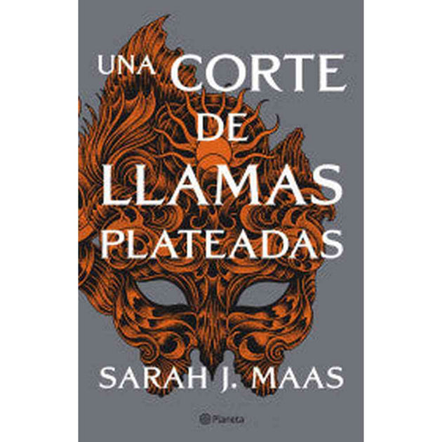 Libro Una Corte De Llamas Plateadas De Sarah J. Maas   - Planeta