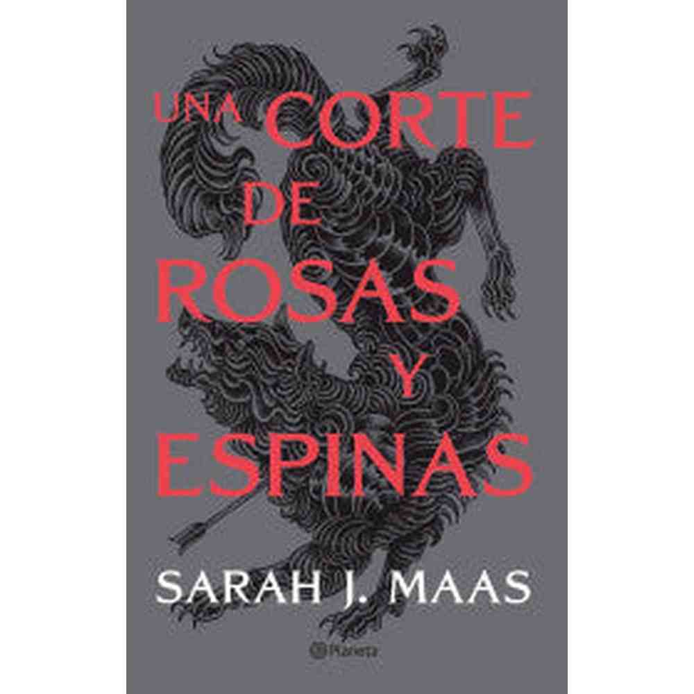 Libro Una corte de rosas y espinas de Sarah J. Maas - Planeta