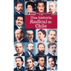 Libro Una Historia Radical En Chile De Andrés Sepúlveda Jiménez - Trayecto Editorial