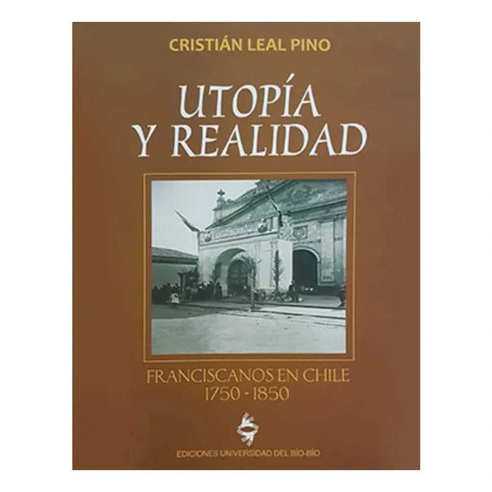 Libro Utopía Y Realidad de Cristián Leal Pino