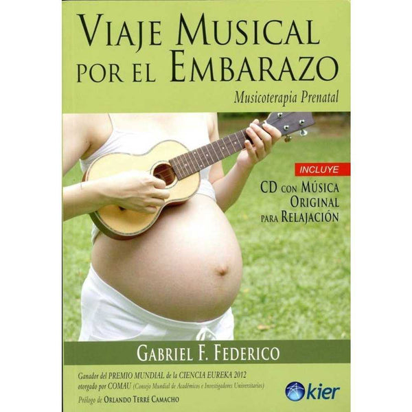 Libro VIAJE MUSICAL POR EL EMBARAZO + CD de Gabriel F. Federico - Kier