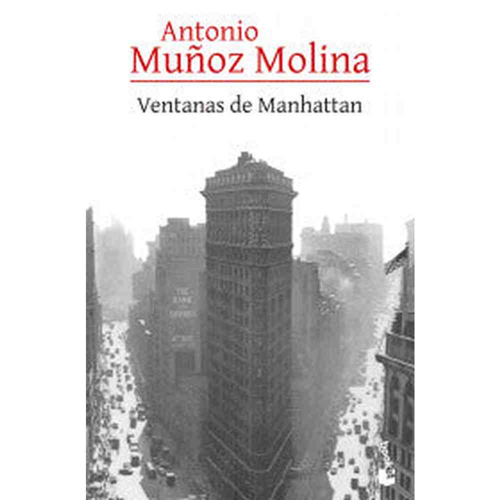 Libro Ventanas de Manhattan de Antonio Muñoz Molina - Booket
