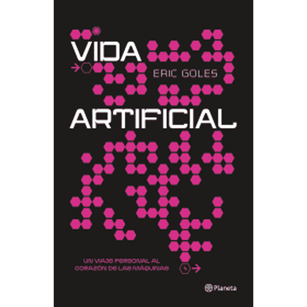Libro Vida Artificial de Eric Goles - Planeta