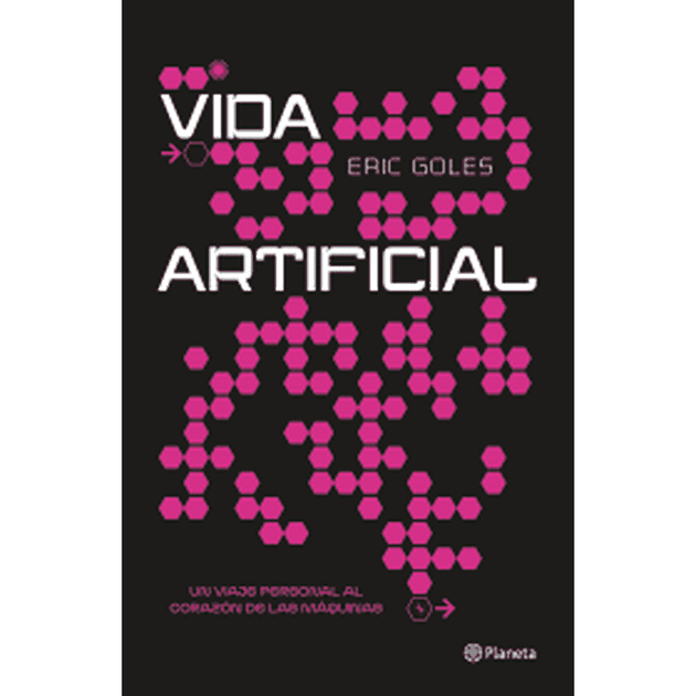 Libro Vida Artificial De Eric Goles - Planeta