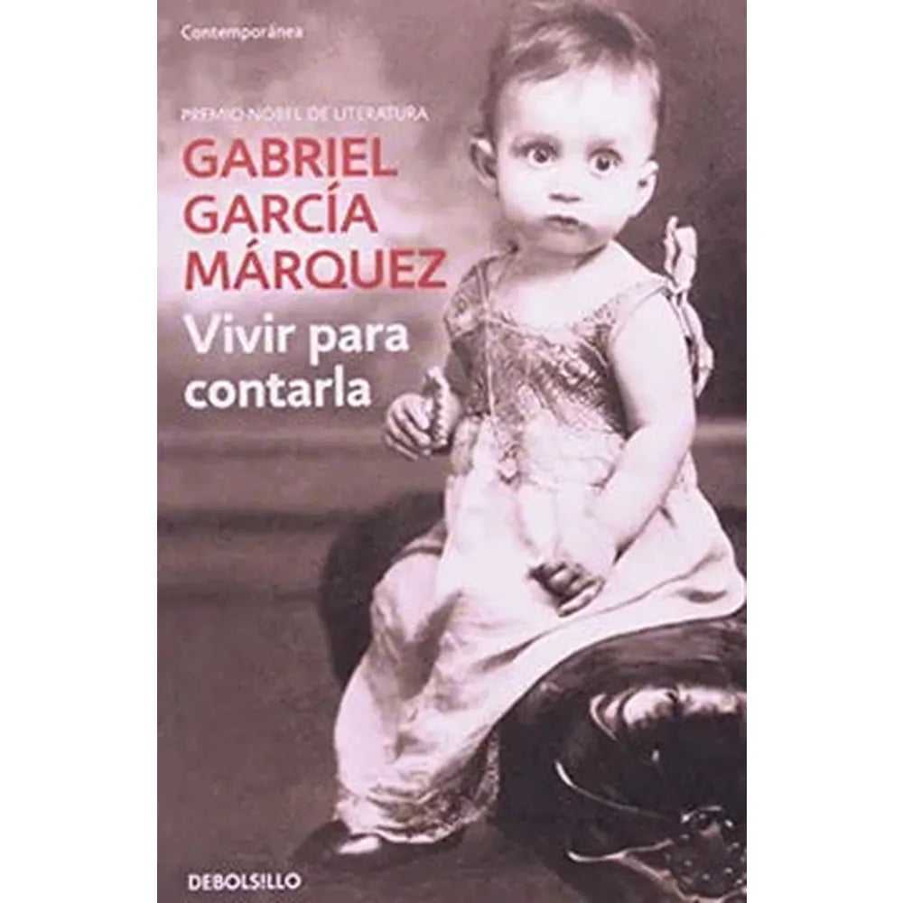 Libro Vivir Para Contarla de Gabriel García Márquez
