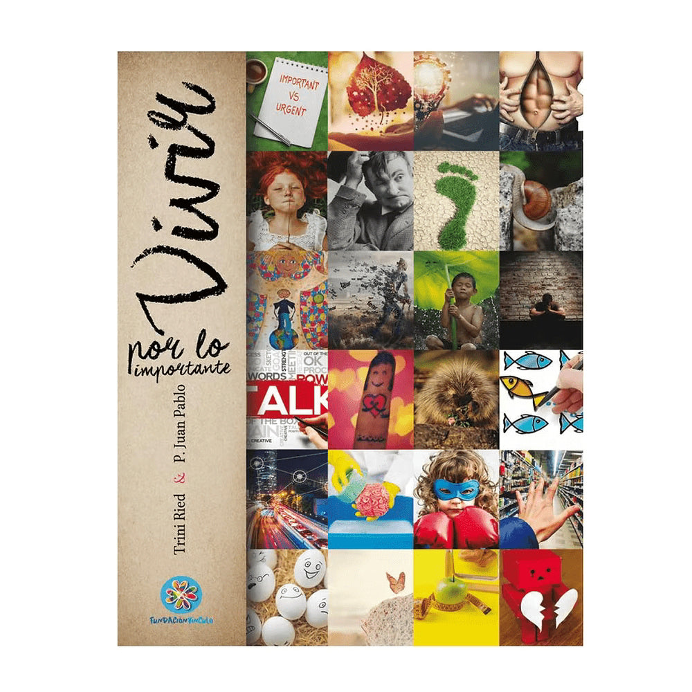 Libro Vivir Por Lo Importante De Trini Ried Y P. Juan Pablo - Fundación Vínculo
