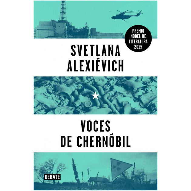 Libro Voces De Chernóbil De Svetlana Alexiévich -  Debate