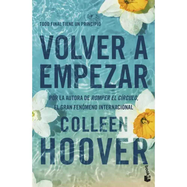 Libro Volver A Empezar (It Starts With Us) De Colleen Hoover - Booket