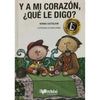 Libro Y A Mi Corazón, ¿ Qué Le Digo ? De Norma Castiglioni - Edebebé