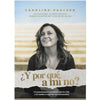 Libro ¿Y Por Qué A Mí No? De Carolina Paulsen