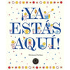 Libro ¡Ya Estás Aquí! De Mirjana Farkas