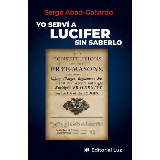 Libro Yo Serví A Lucifer Sin Saberlo de Serge Abaddegallardo