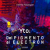 Libro Yto  Del Pigmento Al Electrón De Radrigan, Valeria