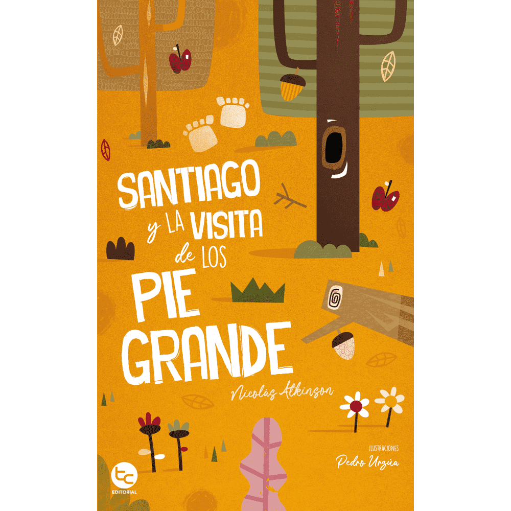Libros Santiago y la visita de los pie grande de Nicolás Alkinson - Editorial Trayecto