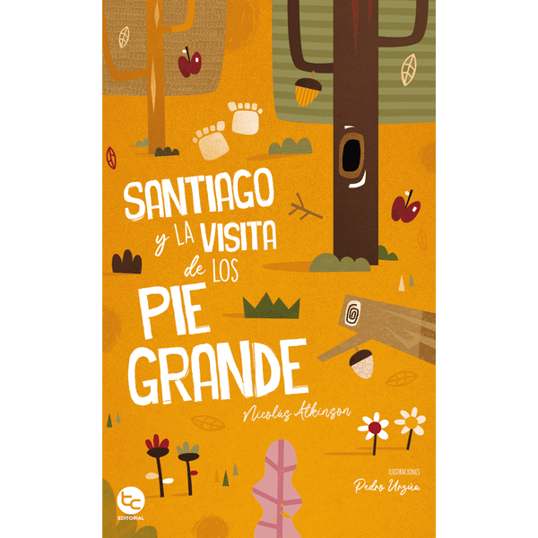 Libros Santiago y la visita de los pie grande de Nicolás Alkinson - Editorial Trayecto
