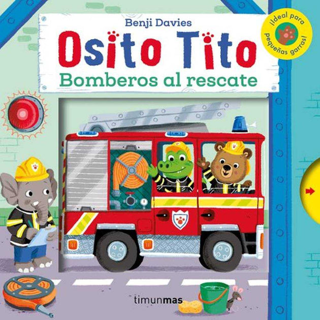 Lirbo Osito Tito. Bomberos Al Rescate De Benji Davies - Timunmas