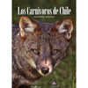 Libro Los Carnivoros De Chile 2Da Edicion De Iriarte, Agustín; Jaksic,  Fabián - Consultora Flora Y Fauna Chile