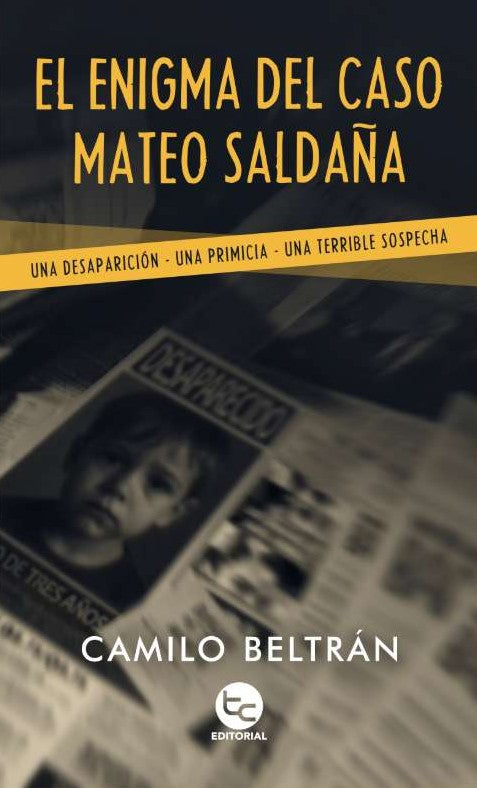 Libro El enigma del caso Mateo Saldaña de Camilo Beltrán - Trayecto