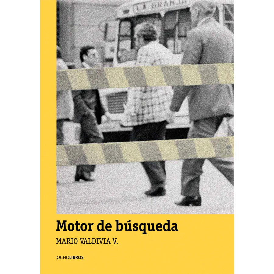 Libro Motor De Búsqueda De Valdivia, Mario  - Ocho Libros Editores Spa.