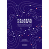 Libro Palabra Docente De Arevalo, Ana; Reyes, Leonora - Ocho Libros Editores Spa.
