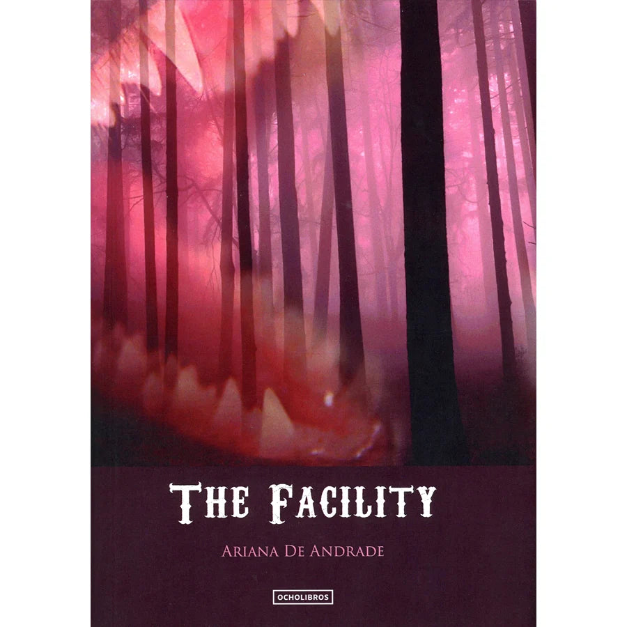 Libro The Facility De De Andrade, Ariana - Ocho Libros Editores Spa.