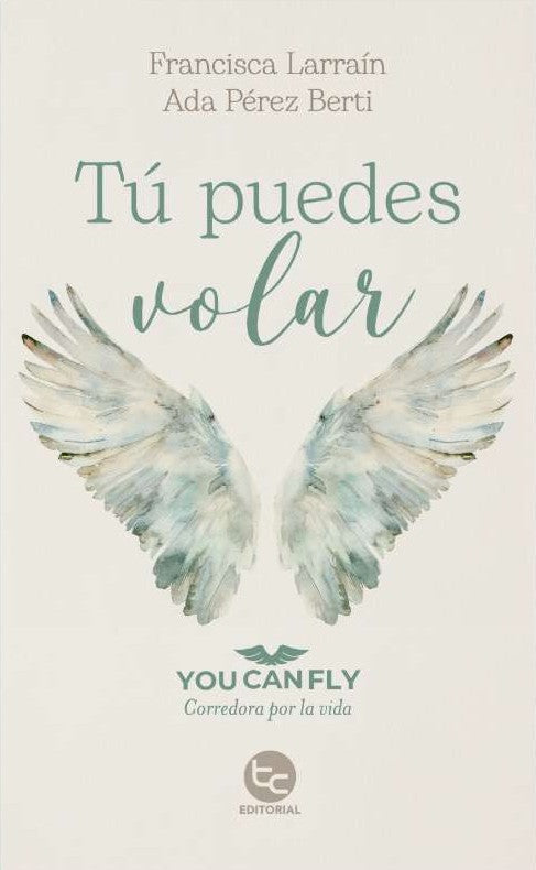 Libro Tú puedes volar de Fran Larraín, Ada Pérez - Trayecto