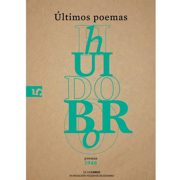Libro Últimos Poemas De Huidobro, Vicente - Ocho Libros Editores Spa.