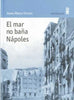 Libro El Mar No Baña Napoles De Ortese Anna - Minuscula