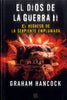 Libro El Dios de la Guerra. El Regreso de la Serpiente Emplumada de Graham Hancock