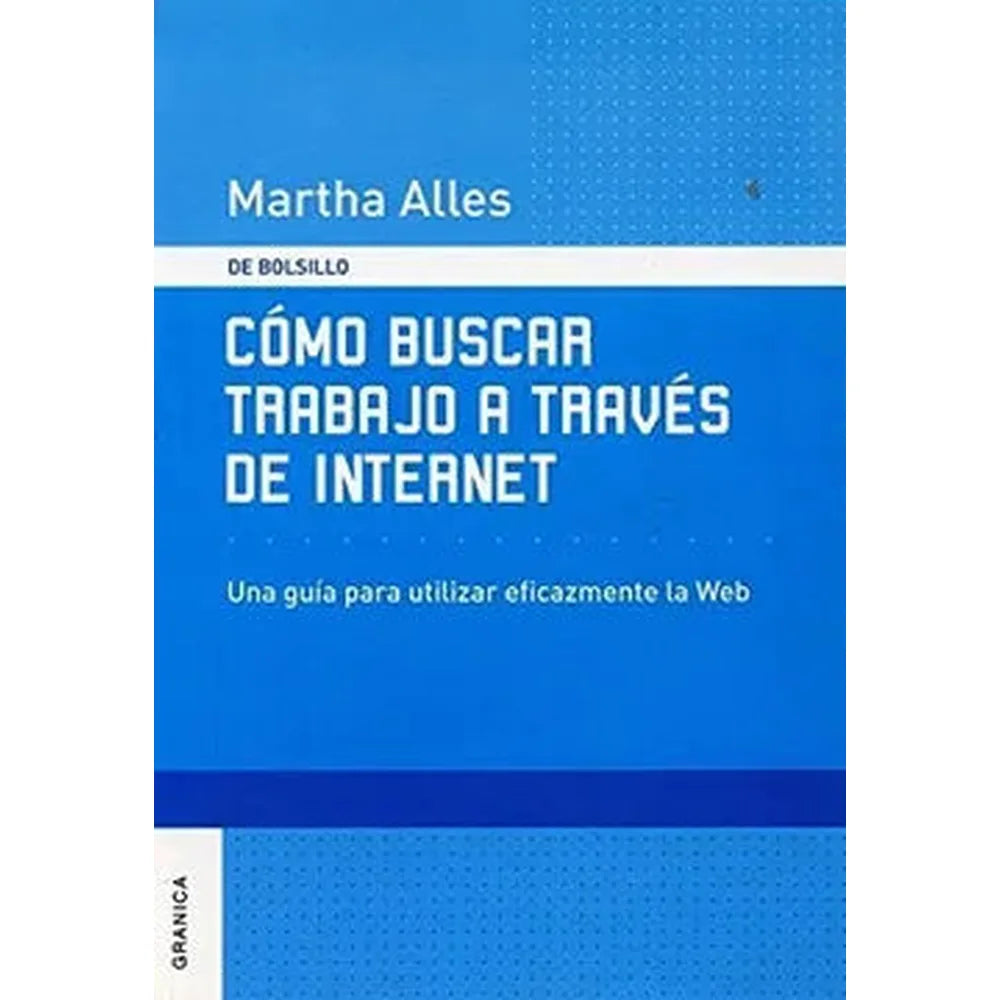 Libro Como buscar trabajo a través de Internet de Martha Alles - Granica