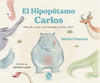 Libro EL hipopótamo Carlos De Matias Nemeth - Trayecto Editorial