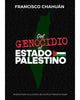 Libro Del Genocidio Al Estado Palestino De Francisco Chahuán - El Periodista