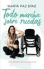 Libro Todo Marcha Sobre Ruedas de Maria Paz Díaz