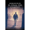 Libro El Final del Camino de Maximiliano del Rio