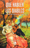 Libro Que hablen los diablos: cuando lo que anhelas está prohibido de Mariano Lira